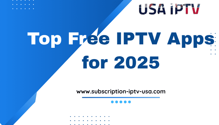 Best #1 Free IPTV Apps in 2025